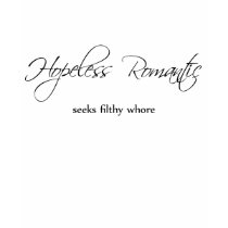 Hopeless Romantic t-shirts
