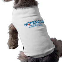 Hopenosis and four years of reality dog tshirt