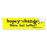 hopey-changey!, there. feel better?, justgetene... bumper stickers