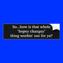 Hopey Changey Thing Bumper Sticker
