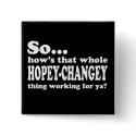 Hopey-Changey Thing buttons