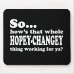 Hopey-Changey Thing mousepads