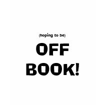 (hoping to be), OFF BOOK! t-shirts by bonnievoyage (hoping to be), OFF BOOK! t-shirts
