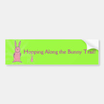 Hopping Along the Bunny Trail Bumper Sticker
