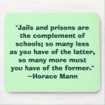 Horace Mann Schools vs. Prisons Quote Mousepad