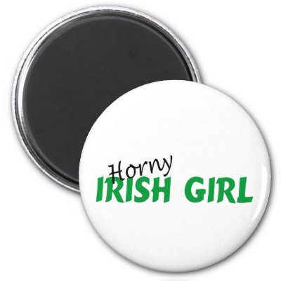 Horny Irish Girl Refrigerator Magnet by CelebrationZazzle Horny Irish Girl