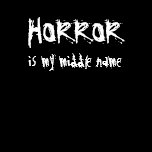 If you like horror that much, maybe you should share it with everyone! I know Horror is MY middle name, how about you? It would be a perfect gift for a horror fan! HORROR is my middle name Tee Shirt
