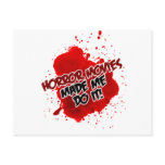 Horror Movies Made Me Do It! Postcard
