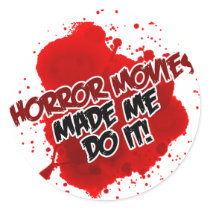 Horror Movies Made Me Do It! stickers by horrormovie Horror Movies Made Me Do It! stickers