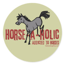 Horse Aholic Round Stickers