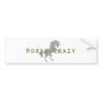 Horse Crazy Bumper Sticker