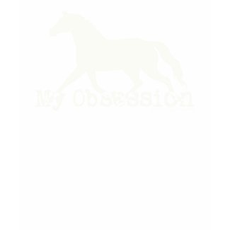 Horse Obsession shirt