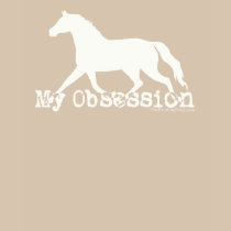 Horse Obsession t-shirts