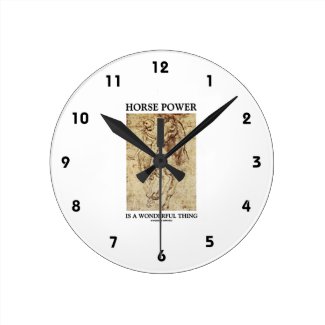 Horse Power Is A Wonderful Thing Leonardo da Vinci Wall Clock