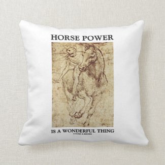 Horse Power Is A Wonderful Thing Leonardo da Vinci Pillow