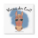 Horses Are Cool! magnets