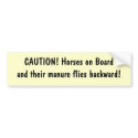 ! Horses on Boardand their manure flies ... bumper stickers