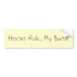 Horses Rule... My Barn!!! Bumper Stickers