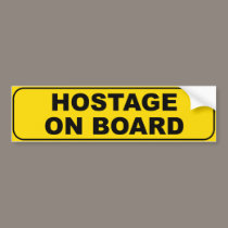 Hostage On Board bumper stickers