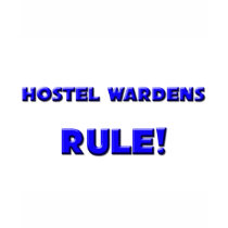 Hostel Wardens Rule! t-shirts