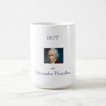 Hot as Hamilton mug