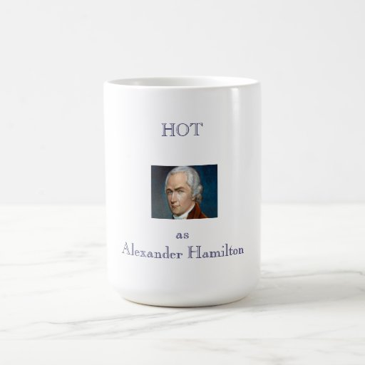 Hot as Hamilton mug