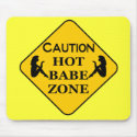 HOT BABE ZONE mousepads by ImpressImages HOT BABE ZONE mousepads