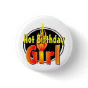 Hot Birthday Girl buttons
