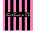 HOT BRIDE TO BE PINK AND BLACK STRIPES t-shirts