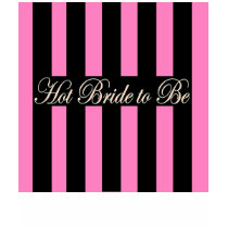 HOT BRIDE TO BE PINK AND BLACK STRIPES t-shirts by Initialreaction HOT BRIDE TO BE PINK AND BLACK STRIPES t-shirts
