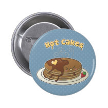 Hot Cakes buttons