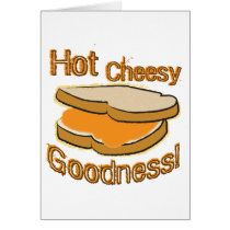 Hot Cheesy Goodness Grilled Cheese Sandwich Card