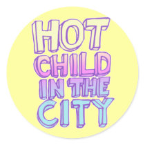 Hot Child in the City stickers