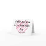 Hot Coffee & Love Note Card