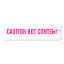 HOT CONTENT bumper stickers by inesitag HOT CONTENT bumper stickers