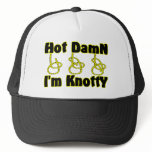 Hot Damn I'm Knotty Hat