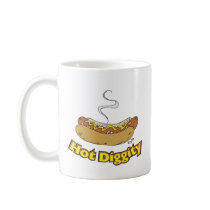 Hot Diggity ~ Hot Dog / Hot Dogs Mug