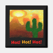 Hot!, Hot!, Hot! Refrigerator Magnet