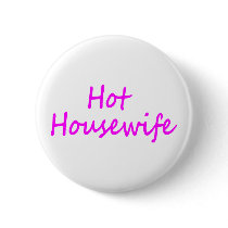Hot Housewife buttons