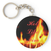 Hot Like Fire Keychain