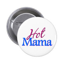 Hot Mama buttons