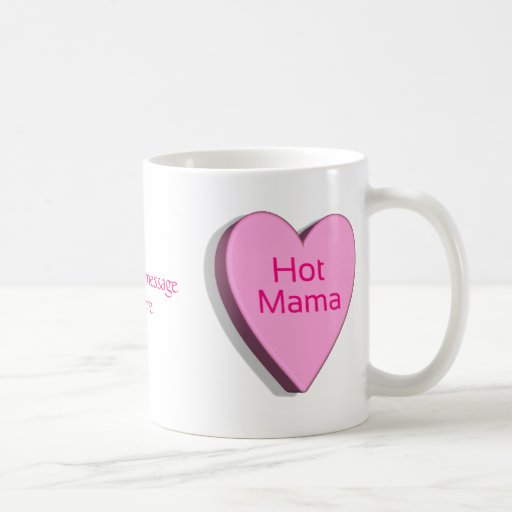 Hot Mama Candy Heart Customizable Mug Template