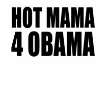 Hot Mama for Obama, Hot Mama 4 Obama t-shirts
