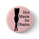 hot mama for obama. v1. buttons by asyrum hot mama for obama. v1. buttons