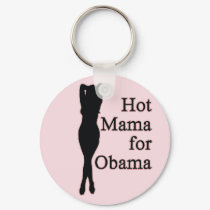 hot mama for obama. v1. keychains