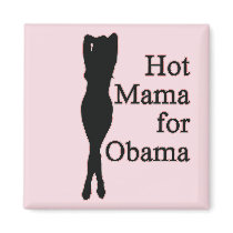hot mama for obama. v1. magnets