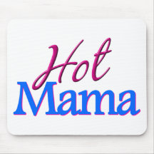 Hot Mama Mouse Pad