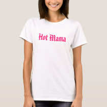 Hot Mama t-shirts