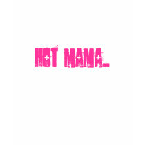 Hot Mama.. t-shirts