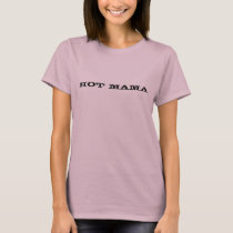 Hot Mama t-shirts